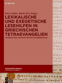 Lexikalische und exegetische Lesehilfen in griechischen Tetraevangelien: Untersuchung, kritische Edition und Übersetzung