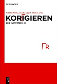 Korrigieren – eine Kulturtechnik Korrigieren – eine Kulturtechnik