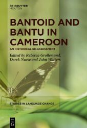 Bantoid and Bantu in Cameroon: An Historical Re-Assessment