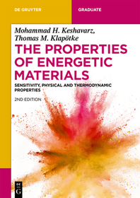 The Properties of Energetic Materials: Sensitivity, Physical and Thermodynamic Properties
