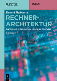 Rechnerarchitektur: Einführung in den Aufbau moderner Computer Rechnerarchitektur: Einführung in den Aufbau moderner Computer