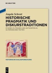 Historische Pragmatik und Diskurstraditionen des Gesprächs: Studien zu altspanischen Texten