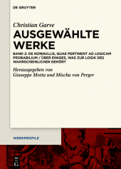 De nonnullis, quae pertinent ad Logicam probabilium / Über einiges, was zur Logik des Wahrscheinlichen gehört: Band 2: De nonnullis, quae pertinent ad Logicam probabilium / Über einiges, was zur Logik des Wahrscheinlichen gehört