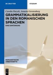 Grammatikalisierung in den romanischen Sprachen: Eine Einf