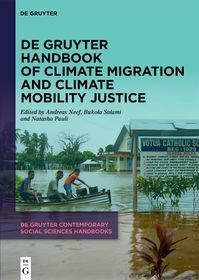 De Gruyter Handbook of Climate Migration and Climate Mobility Justice De Gruyter Handbook of Climate Migration and Climate Mobility Justice