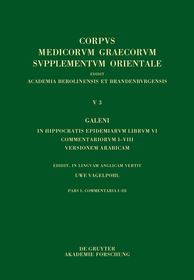 Galeni In Hippocratis Epidemiarum librum VI commentariorum I?VIII versio Arabica: Commentaria I?III