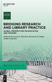 Bridging Research and Library Practice: Global Perspectives on Education and Training