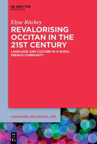 Revalorising Occitan in the 21st Century: Language and Culture in a Rural French Community