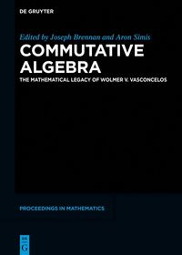 Commutative Algebra: The Mathematical Legacy of Wolmer V. Vasconcelos