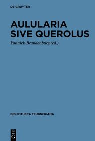 Aulularia sive Querolus Aulularia sive Querolus