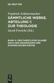 Der christliche Glaube nach den Grundsäzen der evangelischen Kirche: Abt. 1, 3.4, 1,4 = 2 Der christliche Glaube nach den Grundsäzen der evangelischen Kirche: Abt. 1, 3.4, 1,4 = 2