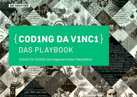Coding da Vinci – Das Playbook: Schritt für Schritt zum eigenen Kultur-Hackathon