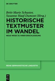 Historische Textmuster im Wandel: Neue Wege zu ihrer Erschließung