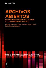 Archivos Abiertos: El patrimonio documental cubano y la transformación digital