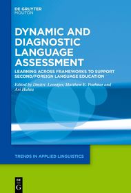 Dynamic and Diagnostic Language Assessment: Learning across Frameworks to Support Second/Foreign Language Education