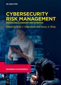 Cybersecurity Risk Management ? Enhancing Leadership and Expertise: Enhancing Leadership and Expertise Cybersecurity Risk Management ? Enhancing Leadership and Expertise: Enhancing Leadership and Expertise