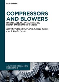 Compressors and Blowers: Maintenance, Practical Guidance, Energy-Efficient Technologies