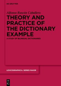 The theory and practice of examples in bilingual dictionaries: A Study of Bilingual Dictionaries