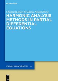 Harmonic Analysis Methods in Partial Differential Equations