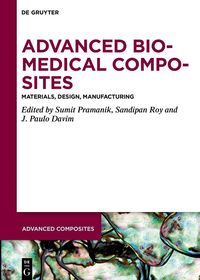 Advanced Biomedical Composites: Materials, Design, Manufacturing