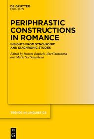 Periphrastic Constructions in Romance: Insights from Synchronic and Diachronic Studies