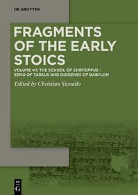 The School of Chrysippus – Zeno of Tarsus and Diogenes of Babylon: Testimonies and Fragments