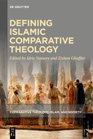 Defining Islamic Comparative Theology Defining Islamic Comparative Theology