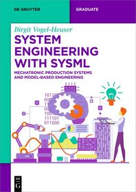 System Engineering with SysML: Mechatronic Production Systems and Model-Based Engineering