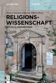 Religionswissenschaft: Aktuelle Annäherungen