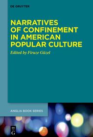 Narratives of Confinement in American Popular Culture
