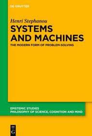 Systems, Machines, and Problem-Solving: The Modern Form of Problem-Solving