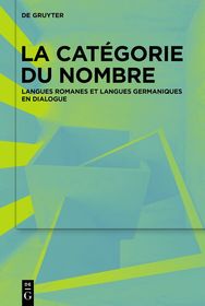 La catégorie du nombre: Langues romanes et langues germaniques en dialogue
