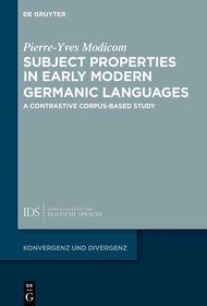 Subject Properties in Early Modern Germanic Languages: A Contrastive Corpus-Based Study