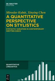 A Quantitative Perspective on Stylistics: Syntactic Variation in Contemporary Written Czech