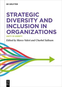 Strategic Diversity and Inclusion in Organizations: Unity in Variety