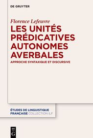 Les unités prédicatives autonomes averbales: Approche syntaxique des phrases averbales en discours