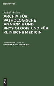 Rudolf Virchow: Archiv für pathologische Anatomie und Physiologie und für klinische Medicin. Band 174, Supplementheft