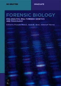 Forensic Biology: DNA Analysis, RNA, Forensic Genetics and Toxicology