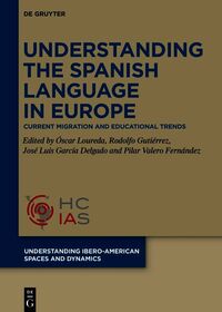 Understanding the Spanish Language in Europe: Current Migration and Educational Trends