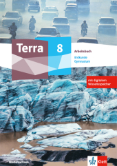 Terra Erdkunde 8. Ausgabe Niedersachsen Gymnasium , m. 1 Beilage: Arbeitsbuch mit digitalem Wissensspeicher Klasse 8