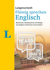 Langenscheidt Flüssig sprechen Englisch: Wortschatz, Satzbausteine und Dialoge - zum Englisch auffrischen und erweitern