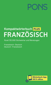 PONS Kompaktwörterbuch Französisch, m. Buch, m. Online-Zugang: Französisch - Deutsch / Deutsch - Französisch mit Wörterbuch-App PONS Kompaktwörterbuch Französisch, m. Buch, m. Online-Zugang: Französisch - Deutsch / Deutsch - Französisch mit Wörterbuch-App