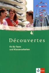 Découvertes 4: Fit für Tests und Klassenarbeiten. Arbeitsheft mit Lösungen und CD-ROM 4. Lernjahr