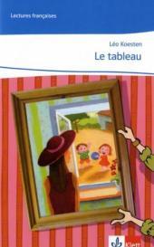 Le tableau: Lektüre Klasse 10/11: A2/B1. Passend zu Cours intensif 2