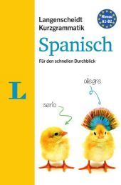 Langenscheidt Kurzgrammatik Spanisch - Buch mit Download: Die Grammatik für den schnellen Durchblick. Mit Download Langenscheidt Kurzgrammatik Spanisch - Buch mit Download: Die Grammatik für den schnellen Durchblick. Mit Download