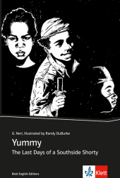 Yummy: The Last Days of a Southside Shorty. Englische Lektüre für 4., 5. und 6. Lernjahr. English Graphic Novel. Englische Lektüre für 4., 5. und 6. Lernjahr. Graphic Novel. Niveau B1