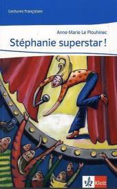 Stéphanie superstar !: Lektüre Niveau 2