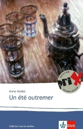 Un été outremer: Text in Französisch. Ab dem 5. Lernjahr, mit Annotationen. Niveau B2
