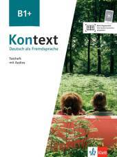 Kontext B1+: Deutsch als Fremdsprache. Testheft mit Audios