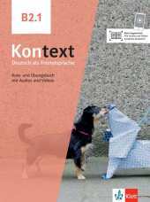 Kontext B2.1: Deutsch als Fremdsprache. Kurs- und Übungsbuch mit Audios und Videos